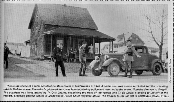 1946 Madawaska ME Troopers Otis Labree and Edward Doyle investigate fatal Motor vehicle-pedestrian crash